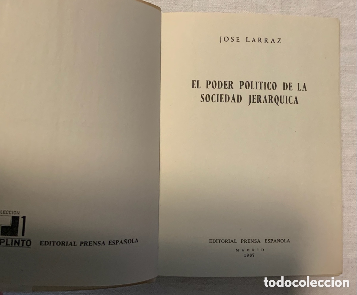 Libros: El poder pol&iacute;tico de la sociedad jer&aacute;rquica. Jos&eacute; Larraz L&oacute;pez - Foto 3