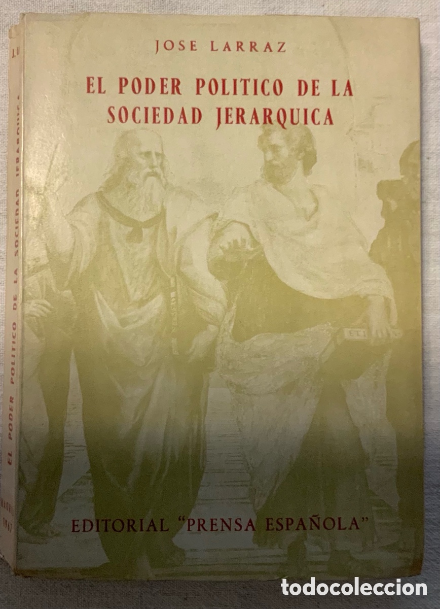 Libros: El poder pol&iacute;tico de la sociedad jer&aacute;rquica. Jos&eacute; Larraz L&oacute;pez - Foto 1