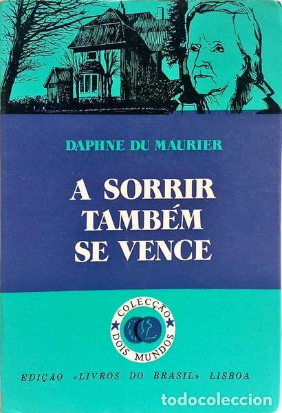 Livres: MAURIER. (Daphne du) - A SORRIR TAMB&Eacute;M SE VENCE.