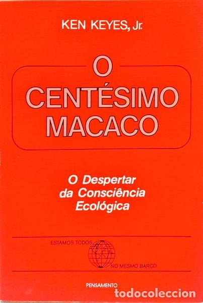 Livres: KEYES. (Ken) - O CENT&Eacute;SIMO MACACO: O DESPERTAR DA CONSCI&Ecirc;NCIA ECOL&Oacute;GICA.