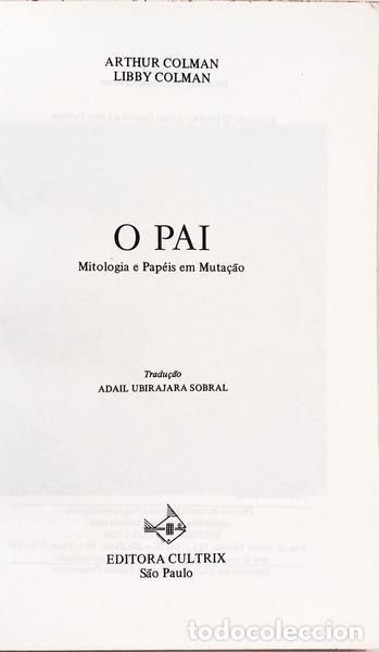 Libros: COLMAN. (Arthur) e Libby Colman. - O PAI: MITOLOGIA E PAP&Eacute;IS EM MUTA&Ccedil;&Atilde;O. - Foto 2