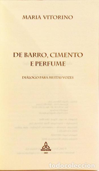 Libros: VITORINO. (Maria) - DE BARRO, CIMENTO E PERFUME. [1.&ordf; EDI&Ccedil;&Atilde;O] - Foto 2
