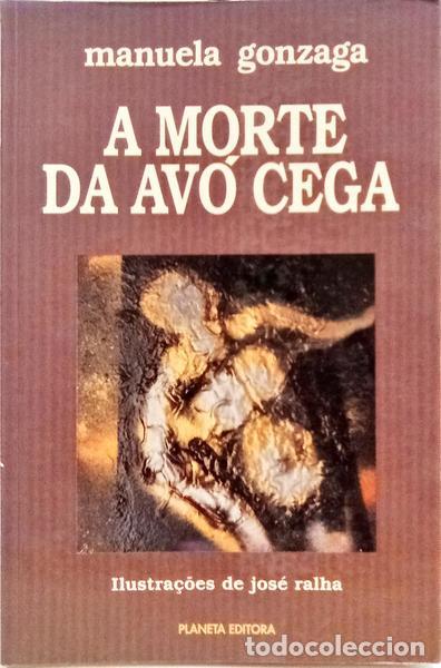 Libros: GONZAGA. (Manuela) - A MORTE DA AV&Oacute; CEGA. - Foto 1
