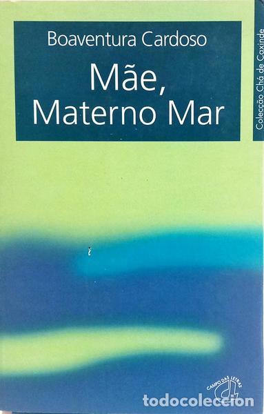 Libros: CARDOSO. (Boaventura) - M&Atilde;E, MATERNO MAR. [1.&ordf; EDI&Ccedil;&Atilde;O]