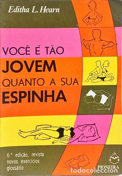 Livros em segunda m&atilde;o: HEARN. (Editha Louise) - VOC&Ecirc; &Eacute; T&Atilde;O JOVEM QUANTO A SUA ESPINHA.