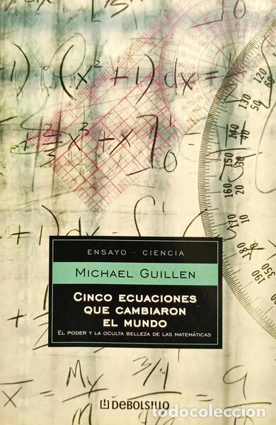 B&uuml;cher: GUILLEN. (Michael) - CINCO ECUACIONES QUE CAMBIARON EL MUNDO.