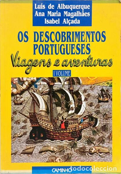 B&uuml;cher: ALBUQUERQUE. (Lu&iacute;s de), Ana Maria Magalh&atilde;es e Isabel Al&ccedil;ada. - OS DESCOBRIMENTOS PORTUGUESES. [3 VOL