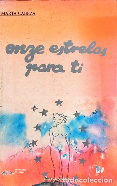 Libri di seconda mano: CABEZA. (Marta) - ONZE ESTRELAS PARA TI: SER MULHER &Eacute; UM PRIVIL&Eacute;GIO. [1.&ordf; EDI&Ccedil;&Atilde;O]