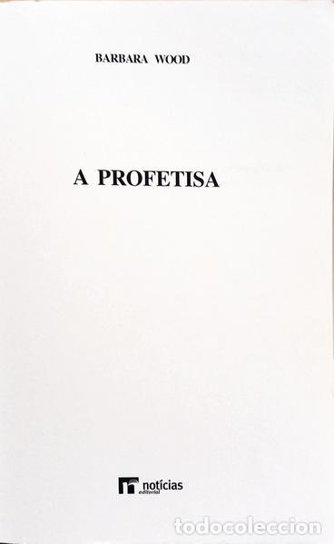 Libros: WOOD. (Barbara) - A PROFETISA. [1.&ordf; EDI&Ccedil;&Atilde;O] - Foto 2
