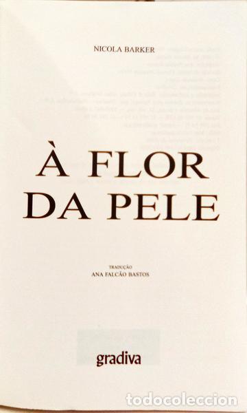 Libros: BARKER. (Nicola) - &Agrave; FLOR DA PELE. [1.&ordf; EDI&Ccedil;&Atilde;O] - Foto 2