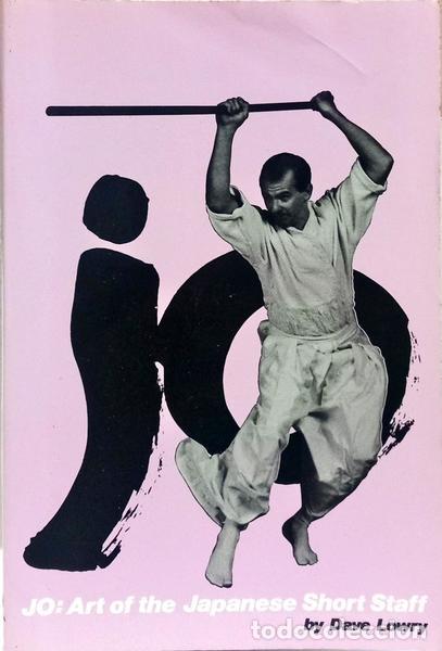 B&uuml;cher: LOWRY. (Dave) - JO: ART OF THE JAPANESE SHORT STAFF.