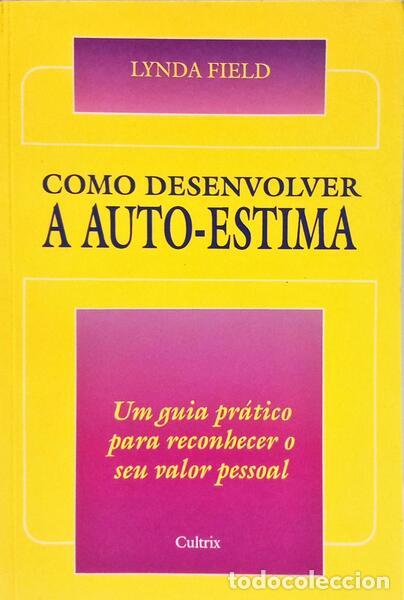 Libros: FIELD. (Lynda) - COMO DESENVOLVER A AUTO-ESTIMA. - Foto 1