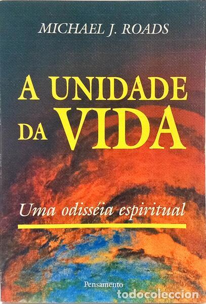Livros em segunda m&atilde;o: ROADS. (Michael J.) - A UNIDADE DA VIDA: UMA ODISS&Eacute;IA ESPIRITUAL.