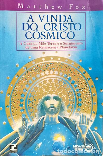 Libros: FOX. (Matthew) - A VINDA DO CRISTO C&Oacute;SMICO. - Foto 1