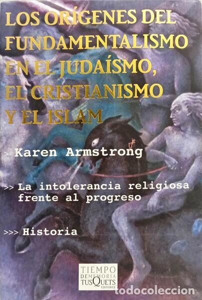 Libros: ARMSTRONG. (Karen) - LOS OR&Iacute;GENES DEL FUNDAMENTALISMO. [1.&ordf; EDI&Ccedil;&Atilde;O]