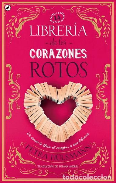 Libros: La librer&iacute;a de los corazones rotos- 9788416673698