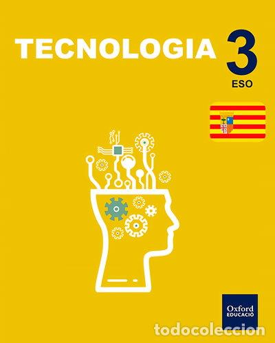 Libros: Inicia Tecnolog&iacute;a 3.&ordm; ESO. Libro del alumno. Arag&oacute;n- 9780190513948
