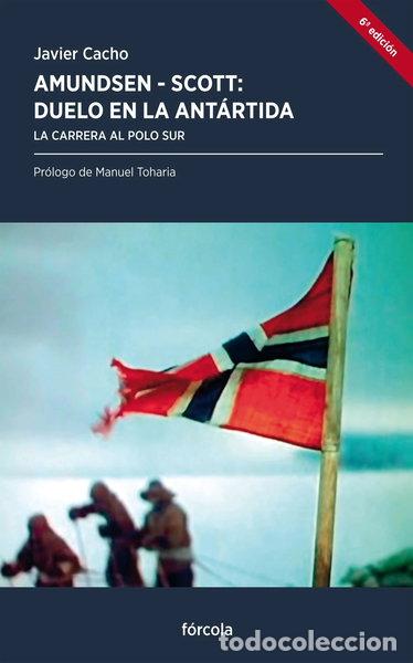 Libros: Amundsen - Scott, duelo en la Ant&aacute;rtida- 9788415174318