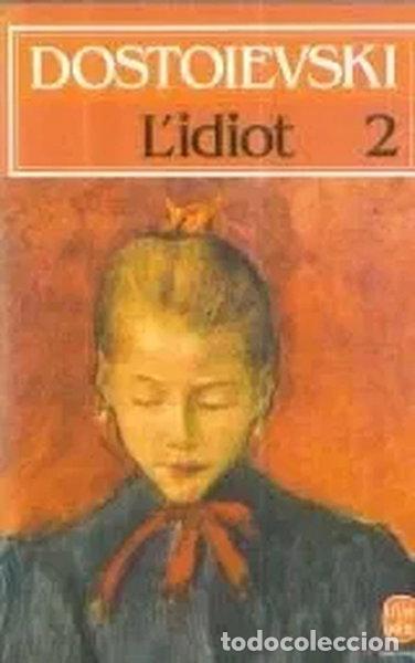 Libri di seconda mano: L'Idiot. Tome 2- 9782253021049