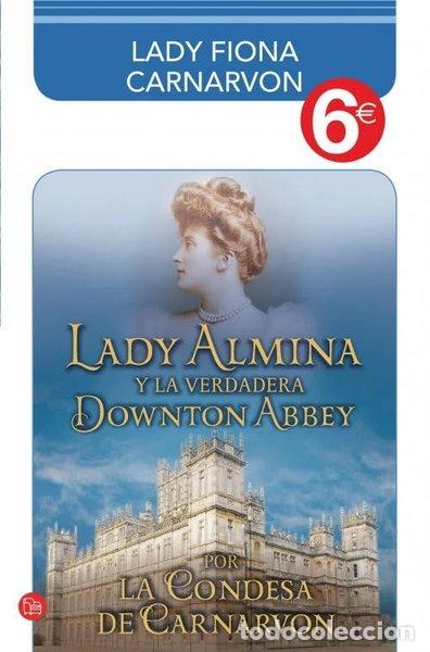 Libros: Lady Almina y la verdadera Downton Abbey- 9788466326643