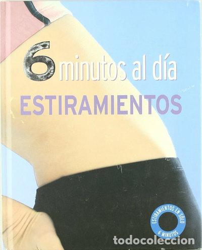 Libros: Estiramientos. 6 Minutos Al D&iacute;a- 9781407505459