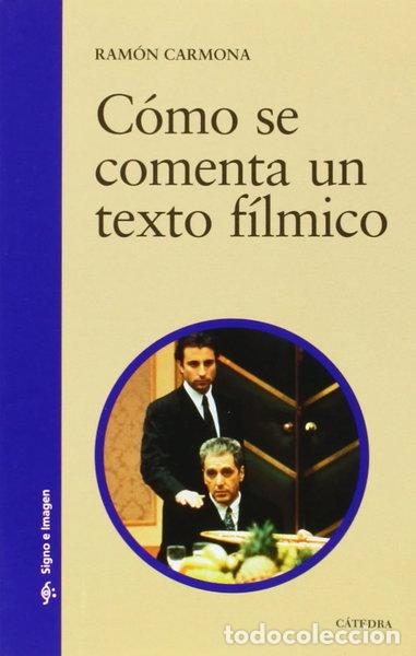 Libros: C&oacute;mo se comenta un texto f&iacute;lmico- 9788437609638