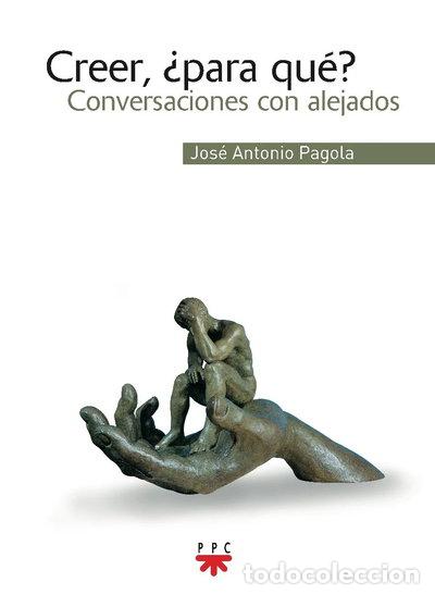 Libros: Creer, &iquest;para qu&eacute;?- 9788428820837