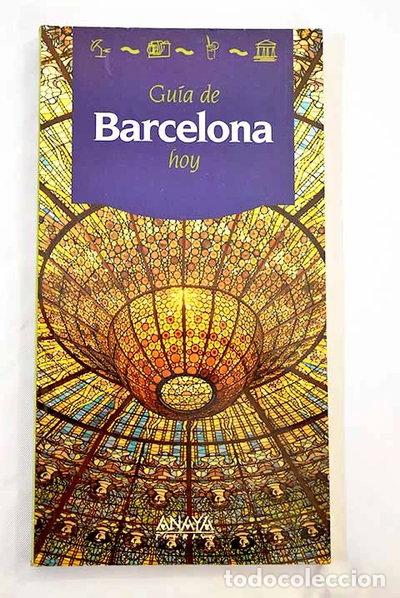 Livres: Gu&iacute;a de Barcelona hoy- 9788420743875