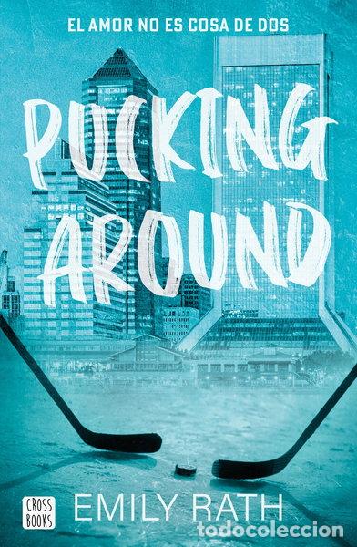 books: Pucking Around. El amor no es cosa de dos- 9788408284901