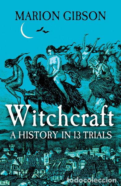 Libros: Witchcraft: A History in Thirteen Trials- 9781398508507