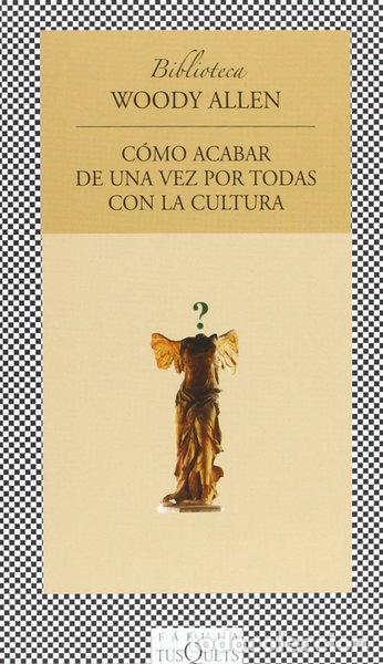 Libri di seconda mano: C&oacute;mo acabar de una vez por todas con la cultura- 9788472239555