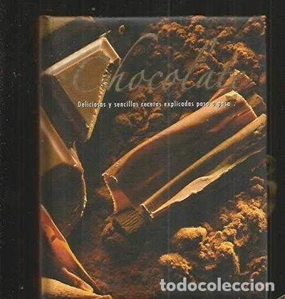 Libros: Chocolate. Deliciosas y sencillas recetas explicadas paso a paso- 9781407504209