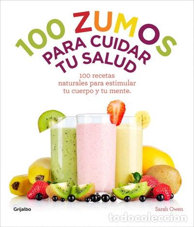 Livres: 100 zumos para cuidar tu salud- 9788415989486