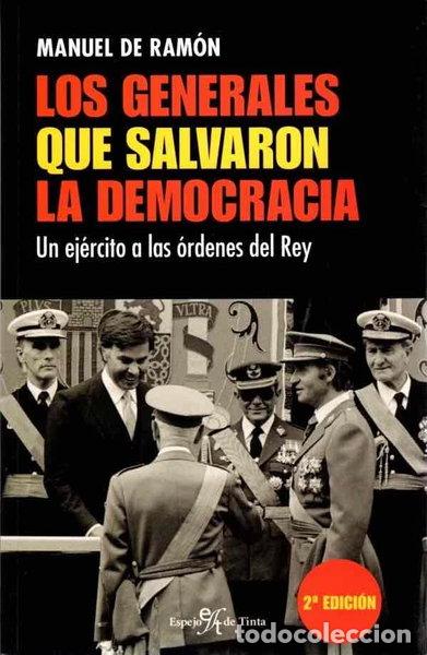 Libros: Los generales que salvaron la democracia- 9788496280984