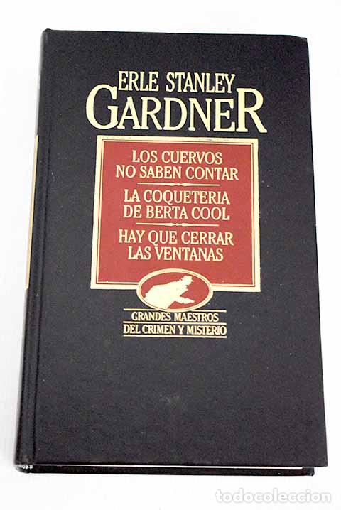 Libros: Los cuervos no saben contar ; La coqueter&iacute;a de Berta Cool ; Hay que cerrar las ventanas