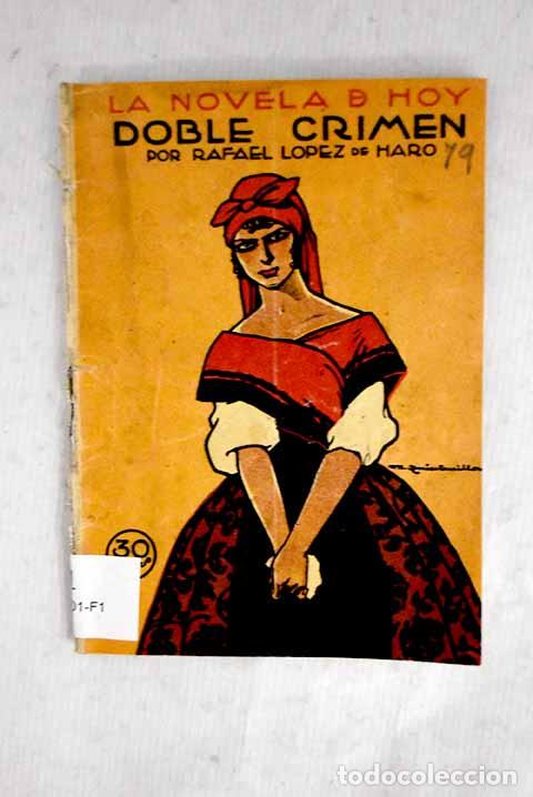 B&uuml;cher: Doble crimen: novela por Rafael L&oacute;pez de Haro.- L&oacute;pez de Haro, Rafael