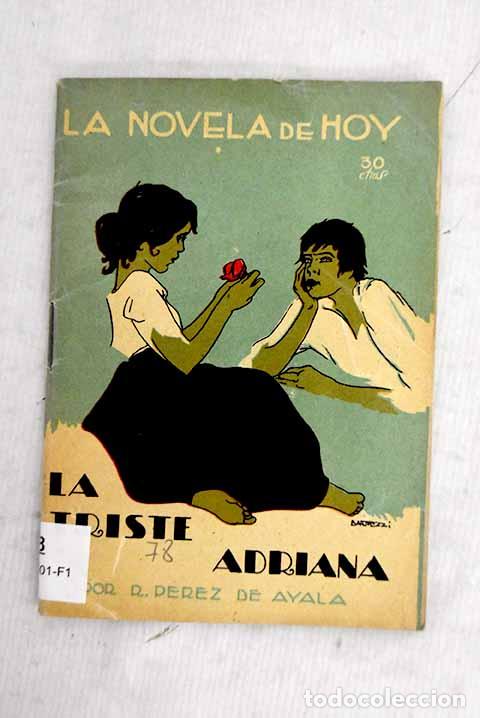 books: La triste Adriana: P&eacute;rez de Ayala, Ram&oacute;n.- P&eacute;rez de Ayala, Ram&oacute;n