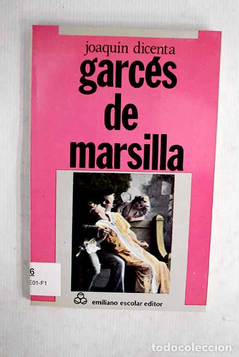 books: Garc&eacute;s de Marsilla: Dicenta, Joaqu&iacute;n.- Dicenta, Joaqu&iacute;n