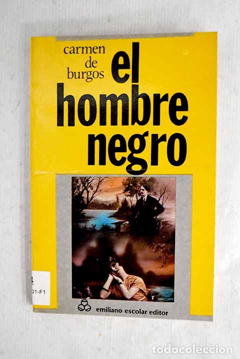 books: El hombre negro: Burgos, Carmen de.- Burgos, Carmen de