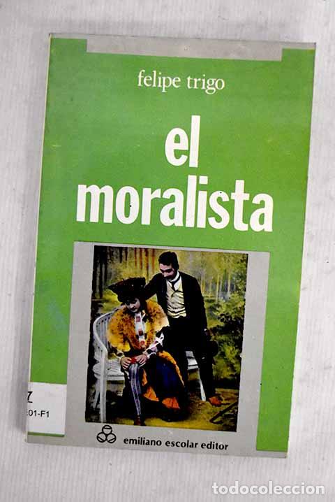 books: El moralista: Trigo, Felipe.- Trigo, Felipe