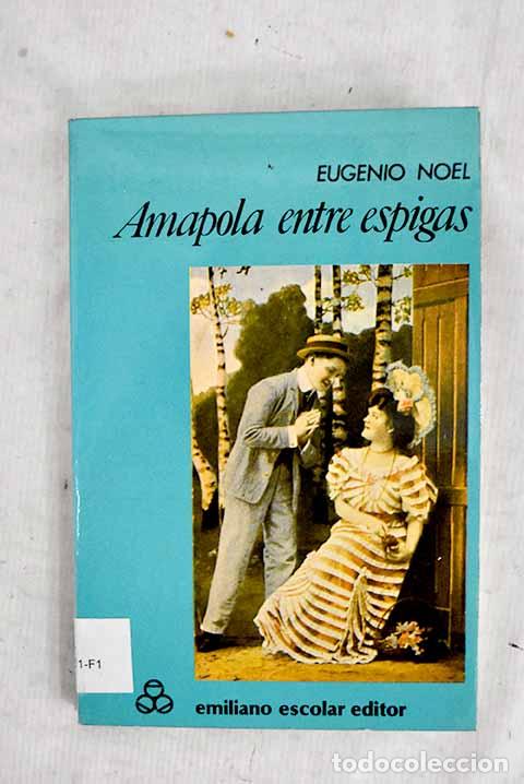 books: Amapola entre espigas.- Noel, Eugenio
