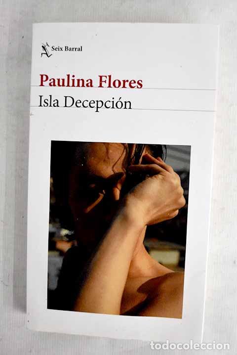 Libri di seconda mano: Isla Decepci&oacute;n (Edici&oacute;n espa&ntilde;ola).- Flores, Paulina