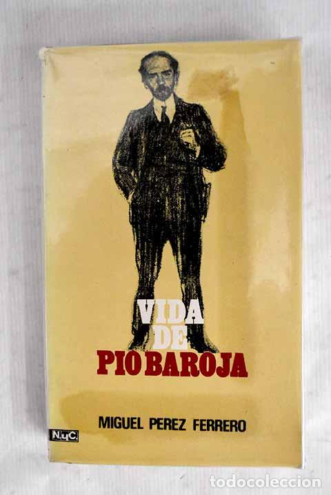 Livros em segunda m&atilde;o: Vida de P&iacute;o Baroja: P&eacute;rez Ferrero, Miguel.- P&eacute;rez Ferrero, Miguel