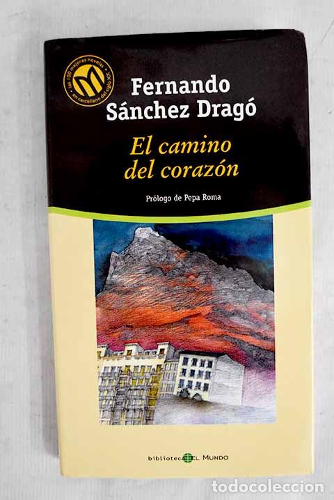 Livros em segunda m&atilde;o: El camino del coraz&oacute;n.- S&aacute;nchez Drag&oacute;, Fernando
