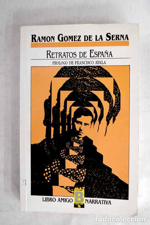 Libros: Retratos de Espa&ntilde;a: G&oacute;mez de la Serna, Ram&oacute;n.- G&oacute;mez de la Serna, Ram&oacute;n - Foto 1