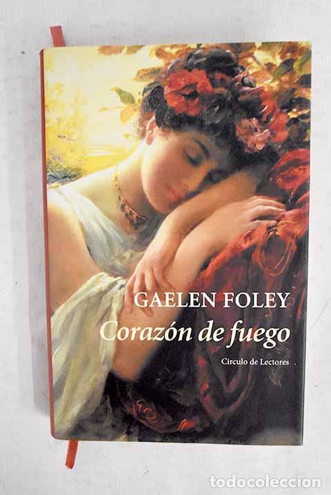 B&uuml;cher: Coraz&oacute;n de fuego: Foley, Gaelen.- Foley, Gaelen
