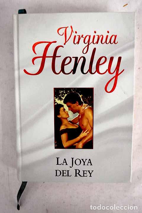 B&uuml;cher: La joya del rey: Henley, Virginia.- Henley, Virginia
