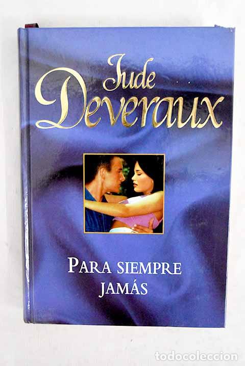 B&uuml;cher: Para siempre jam&aacute;s: Deveraux, Jude.- Deveraux, Jude