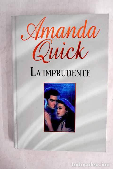 B&uuml;cher: La imprudente: Quick, Amanda.- Quick, Amanda