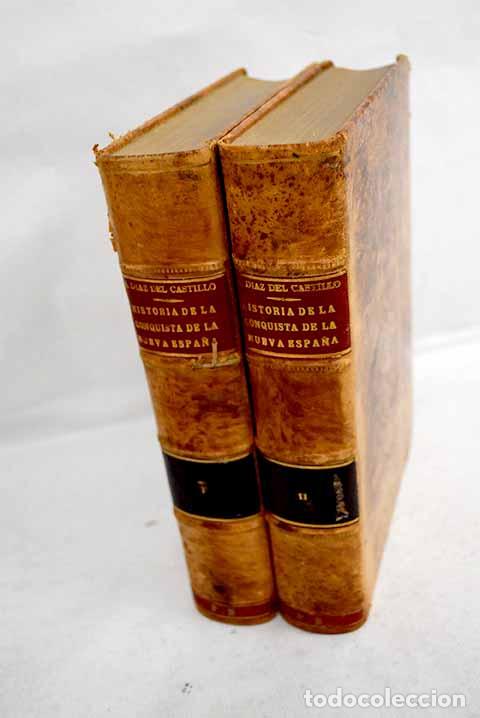 B&uuml;cher: Historia verdadera de la conquista de la Nueva Espa&ntilde;a.- D&iacute;az del Castillo, Bernal